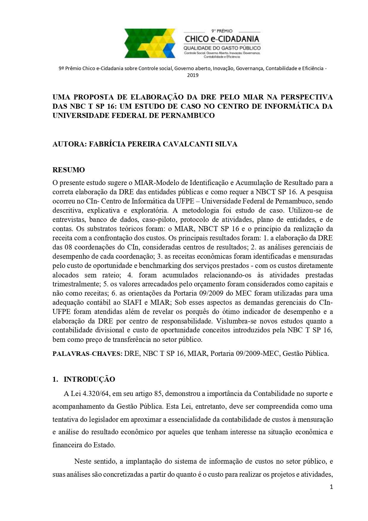 Miniatura Uma proposta de elaboração da DRE pelo MIAR na perspectiva das NBC T SP 16: Um estudo de caso no centro de informática da Universidade Federal de Pernambuco