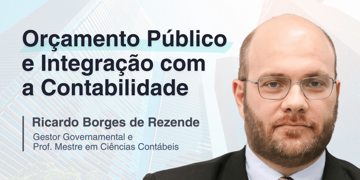 Imagem de cabeçalho  - Orçamento Público e Integração com a Contabilidade